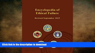 Read Book Encyclopedia of Ethical Failure - Revised September 2015 Kindle eBooks