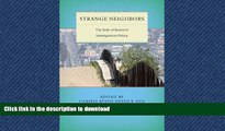 Pre Order Strange Neighbors: The Role of States in Immigration Policy (Citizenship and Migration