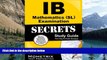 Online IB Exam Secrets Test Prep Team IB Mathematics (SL) Examination Secrets Study Guide: IB Test
