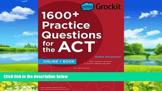 Online Grockit Grockit 1600+ Practice Questions for the ACT: Book + Online (Grockit Test Prep)