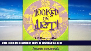 Audiobook Hooked on Art!: 265 Ready-To-Use Activities in Seven Exciting Media Jenean Romberg PDF