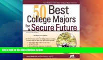 Best Price 50 Best College Majors for a Secure Future (Jist s Best Jobs) Laurence Shatkin Ph.D. On