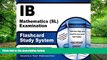 Pre Order IB Mathematics (SL) Examination Flashcard Study System: IB Test Practice Questions