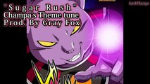 DBS: Sugar Rush Champa Theme Prod. By Gray Fox (Unofficial)