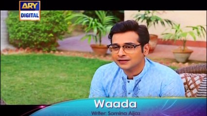 'Waada' Tonight at 08:00 PM - Only on ARY Digital