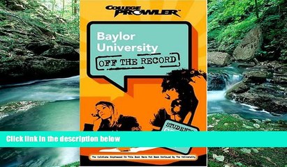 Buy Kyra Mitchell Baylor University: Off the Record (College Prowler) (College Prowler: Baylor