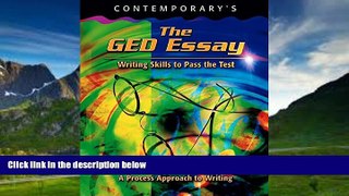 Read Online Contemporary The GED Essay: Writing Skills to Pass the Test (GED Calculators)