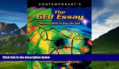 Read Online Contemporary The GED Essay: Writing Skills to Pass the Test (GED Calculators)