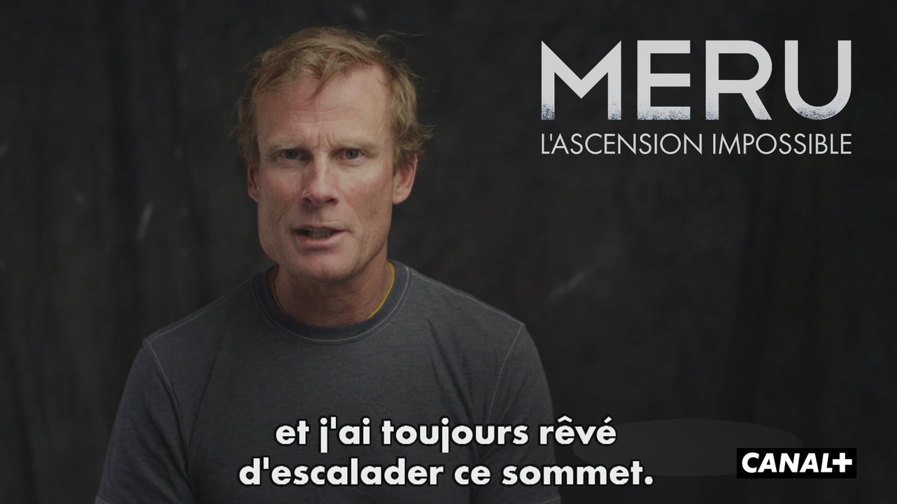 MERU, L'ASCENSION IMPOSSIBLE (Cinéma documentaire) - Le risque... Passionnément, à la folie ? (extrait, documentaire CANAL+)