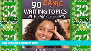 Best Price 90 Basic Writing Topics with Sample Essays Q61-90 (120 Basic Writing Topics 30 Day