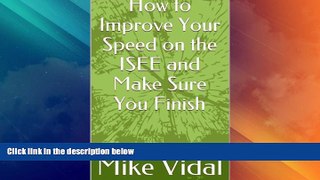 Best Price How to Improve Your Speed on the ISEE and Make Sure You Finish Mike Vidal On Audio