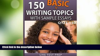 Best Price 150 Basic Writing Topics with Sample Essays Q121-150 (240 Basic Writing Topics 30 Day