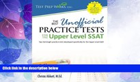 Best Price The Best Unofficial Practice Tests for the Upper Level SSAT Christa B Abbott M.Ed. For