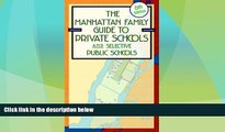 Best Price Manhattan Family Guide to Private Schools and Selective Public Schools, 6th Edition
