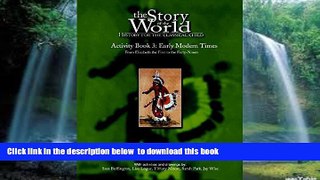Audiobook The Story of the World Activity Book Three: Early Modern Times Susan Wise Bauer PDF