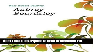 Download Aubrey Beardsley Free Books