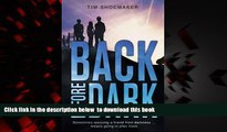 Pre Order Back Before Dark: Sometimes rescuing a friend from the darkness means going in after