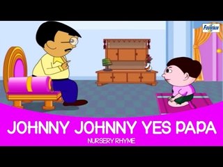 Johnny Johnny Yes Papa - Nursery Rhyme Full Song ( Fountain Kids )