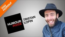 HUMOUR INSIDE - Tristan Lopin