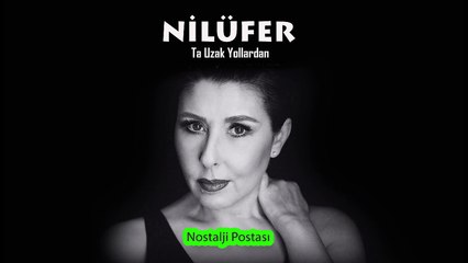 Nilüfer - Ta Uzak Yollardan