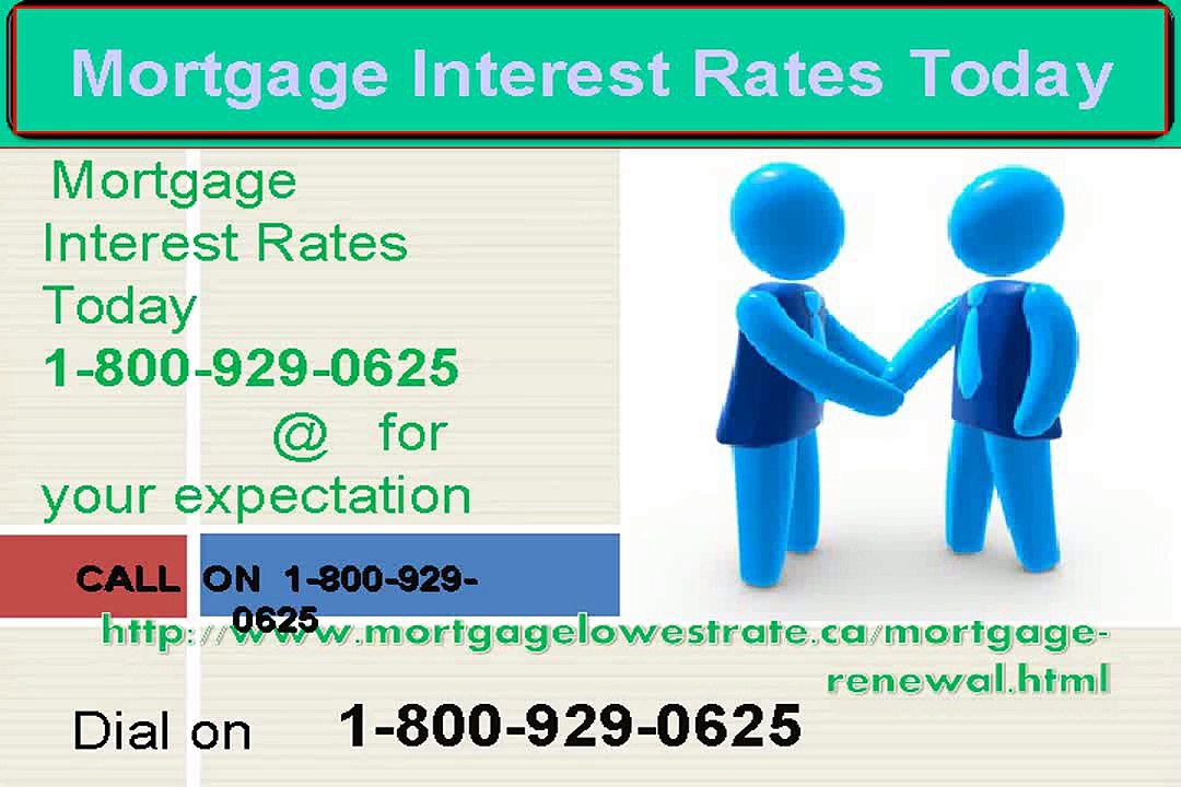 Relaxing Way at Dial 1-800-929-0625 for Mortgage Interest Rates Today