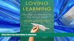 Read Book Loving Learning: How Progressive Education Can Save America s Schools Full Book