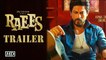 Raees Trailer released | Shah Rukh Khan, Mahira Khan, Nawazuddin Siddiqui