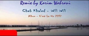 Khaled - Wili Wili (Remix Raï) [2014]