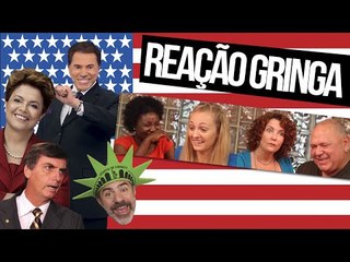 O QUE OS GRINGOS ACHAM DO SILVIO SANTOS, DILMA E BOLSONARO | REAÇÃO GRINGA #1