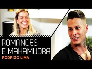 ROMANCE E MAHAMUDRA COM RODRIGO LIMA
