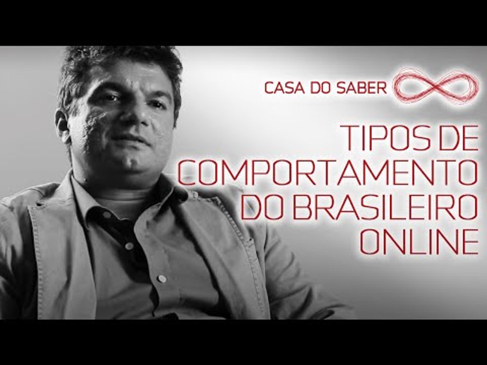 Tipos de comportamento do brasileiro online | Fabrício Saad