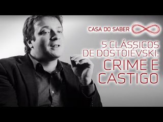 5 clássicos de Dostoiévski: Crime e Castigo | Flávio Ricardo Vassoler