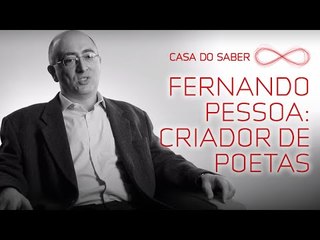 Fernando Pessoa: criador de poetas | Rogério Hafez