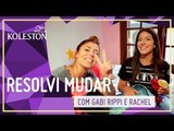 GABI RIPPI E RACHEL APOLLONIO SE PREPARAM PARA A PRAIA | #RESOLVIMUDAR