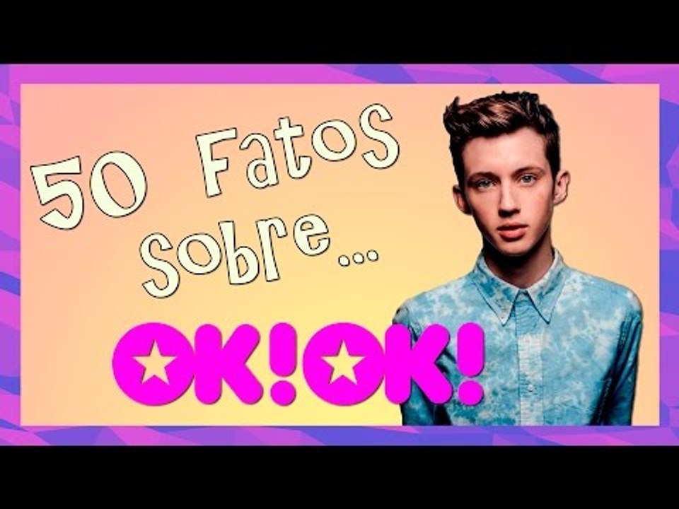 50 FATOS SOBRE TROYE SIVAN