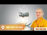 Người - Thầy Thích Thiện Xuân thuyết giảng