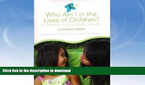 Read Book Who am I in the Lives of Children? An Introduction to Early Childhood Education