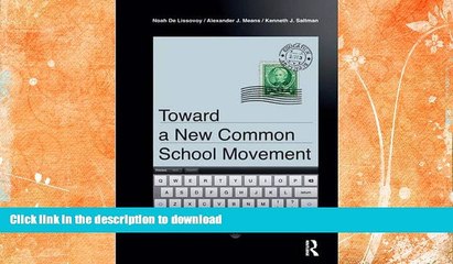 Audiobook Toward a New Common School Movement (Critical Interventions) Full Download