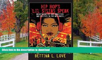 READ Hip Hop s Li l Sistas Speak: Negotiating Hip Hop Identities and Politics in the New South