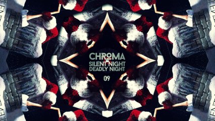 CHROMA S01.09. DOUCE NUIT, SANGLANTE NUIT