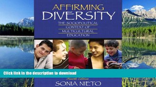 READ Affirming Diversity: The Sociopolitical Context of Multicultural Education, Fourth Edition