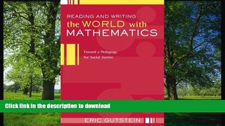 Pre Order Reading And Writing The World With Mathematics: Toward a Pedagogy for Social Justice