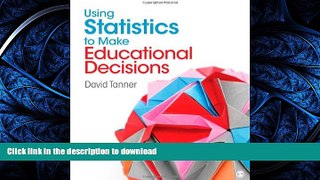 Read Book Using Statistics to Make Educational Decisions