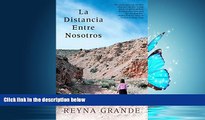 READ PDF [DOWNLOAD] La distancia entre nosotros (Atria Espanol) (Spanish Edition) BOOOK ONLINE