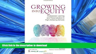 Hardcover Growing Into Equity: Professional Learning and Personalization in High-Achieving Schools