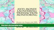 READ THE NEW BOOK Anti-money Laundering Transaction Monitoring: Practical Hands-on Guide for AML