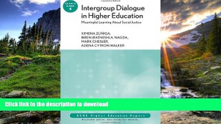 Pre Order Intergroup Dialogue in Higher Education: Meaningful Learning About Social Justice: ASHE