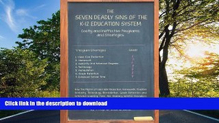READ The Seven Deadly Sins of the K-12 Education System  Full Download