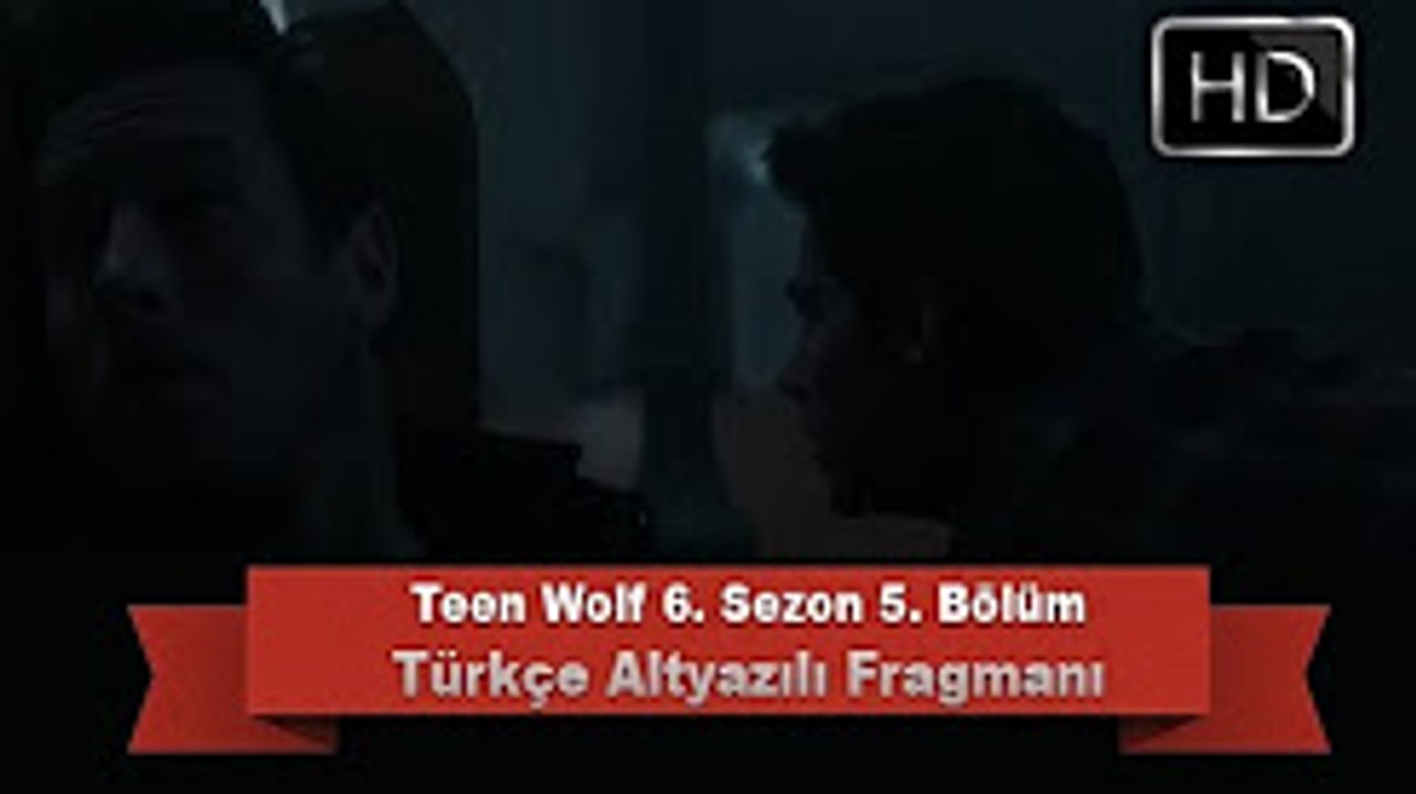 Teen Wolf 6. Sezon 5. Bölüm Fragmanı - Türkçe Altyazılı