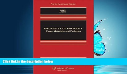 FAVORIT BOOK Insurance Law   Policy: Cases Materials   Problems, Third Edition (Aspen Casebook)